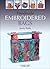 Handmade Embroidered Bags (Needlecrafts Series)