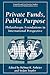 Private Funds, Public Purpose: Philanthropic Foundations in International Perspective (Nonprofit and Civil Society Studies)