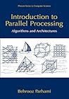 Introduction to Parallel Processing: Algorithms and Architectures (Series in Computer Science)