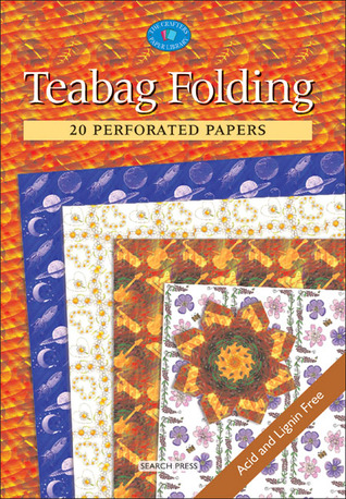 Teabag Folding: 22 Perforated Papers (The Crafter's Paper Library)