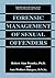 Forensic Management of Sexual Offenders (Perspectives in Sexuality)