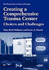 Creating a Comprehensive Trauma Center: Choices and Challenges (Springer Series on Stress and Coping)