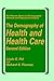 The Demography of Health and Health Care (second edition) (The Springer Series on Demographic Methods and Population Analysis)