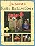 Jan Messent's Knit a Fantasy Story by Jan Messent