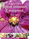 A Perfect World in Ribbon Embroidery and Stumpwork