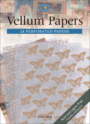 Vellum Papers: 24 Perforated Papers (The Crafter's Paper Library)
