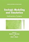 Geologic Modeling and Simulation: Sedimentary Systems (Computer Applications in the Earth Sciences)