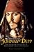 The Secret World of Johnny Depp: The Intimate Biography of Hollywood's Best Loved Rebel