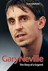 Gary Neville: The Story of a Legend