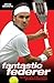 Fantastic Federer by Chris Bowers