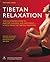 Tibetan Relaxation: The Illustrated Guide to Kum Nye Massage and Movement - A Yoga from the Tibetan Tradition