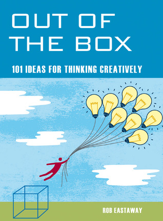 Out of the Box: 101 Ideas for Thinking Creatively (Paperback)