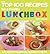 The Top 100 Recipes for a Healthy Lunchbox by Nicola Graimes