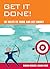 Get It Done!: 101 Ways to T...
