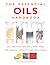 Essential Oils Handbook: All the Oils You Will Ever Need for Health, Vitality and Well-being