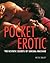 Pocket Erotic: The Ecstatic Secrets of Sensual Massage