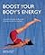 Boost Your Body's Energy: A Practical Introduction to the Secrets of Vitality from both East and West