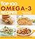 The Top 100 Omega-3 Recipes: Reduce your Risk of Heart Disease, Keep your Brain Active and Agile