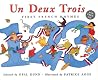 Un Deux Trois: First French Rhymes in English/French Un Deux Trois: First French Rhymes in English/French