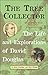 The Tree Collector: The Lif...