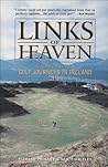 Links of Heaven: A Complete Guide to Golf Journeys in Ireland