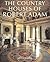 The Country Houses of Robert Adam: From the Archives of Country Life