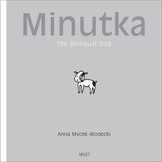 Minutka: The Bilingual Dog (Minutka series)