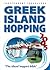Independent Travellers Greek Island Hopping 2005: The Island Hopper's Bible (Independent Travellers - Thomas Cook)