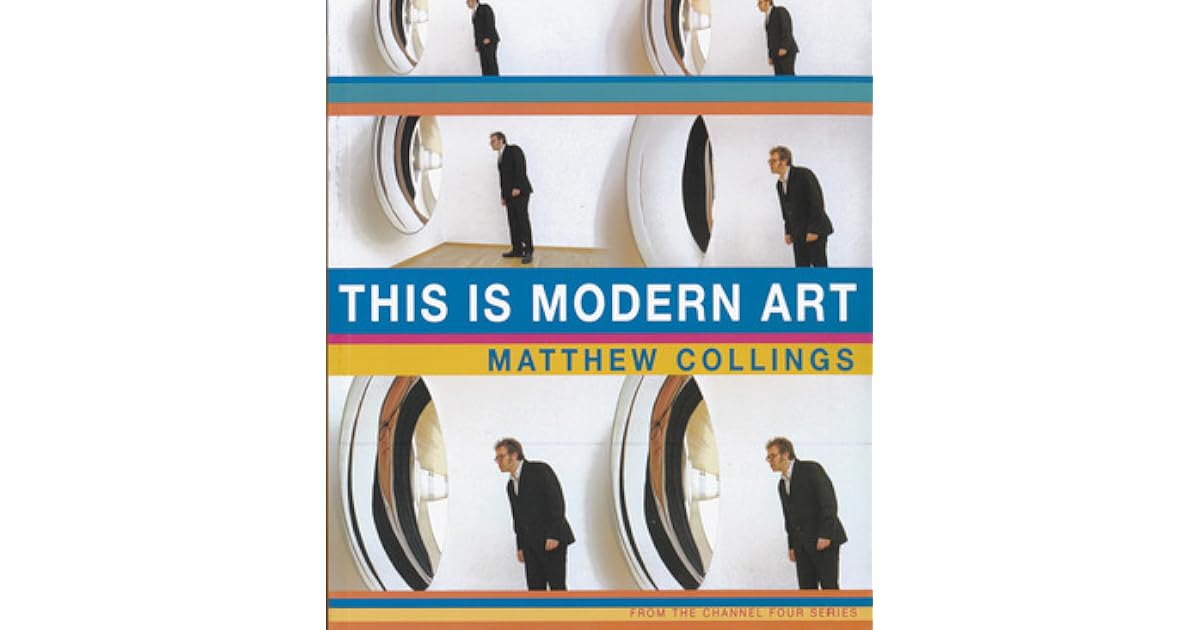 This is Modern Art by Matthew Collings