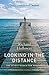 Looking in the Distance by Richard Holloway