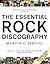 The Essential Rock Discography by Martin C. Strong