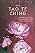 The Tao Te Ching: 81 Verses...