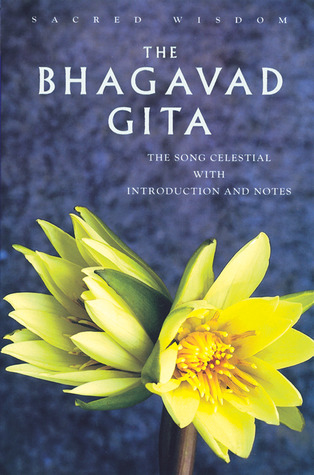 The Bhagavad Gita: The Song Celestial with Introduction and Notes