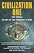 Civilization One: The World Is Not as You Thought it Was
