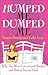 Humped Me, Dumped Me: Why Y...