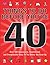 Things to Do Before You're 40: Over 100 Imaginative, Inspirational and Irresponsible Ideas to Try Before You Grow Up