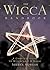 The Wicca Handbook: A Complete Guide to Witchcraft & Magic