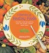 A Harvest of Healing Foods: Recipes and Remedies for the Mind, Body and Soul A Harvest of Healing Foods: Recipes and Remedies for the Mind, Body and Soul