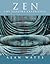 Zen: The Supreme Experience...