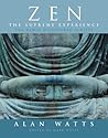 Zen: The Supreme Experience: The Newly Discovered Scripts Zen: The Supreme Experience: The Newly Discovered Scripts