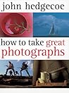 How To Take Great Photographs