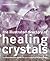 Healing Crystals by Cassandra Eason
