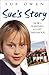 Sue's Story: How I Survived a Lost Childhood