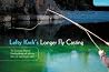 Lefty Kreh's Longer Fly Casting: The Compact, Practical Handbook That Will Add Ten Feet--Or More--To Your Cast Lefty Kreh's Longer Fly Casting: The Compact, Practical Handbook That Will Add Ten Feet--Or More--To Your Cast