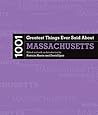 1001 Greatest Things Ever Said About Massachusetts