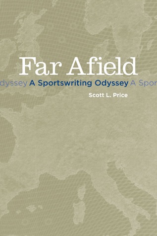 Far Afield: A Sportswriting Odyssey (Hardcover)