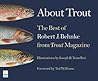 About Trout: The Best of Robert J. Behnke from Trout Magazine