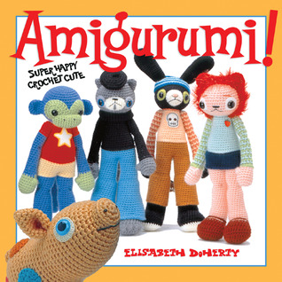 Amigurumi!: Super Happy Crochet Cute (Paperback)