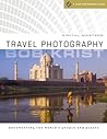 Digital Masters: Travel Photography: Documenting the World's People & Places (Lark Photography Book)