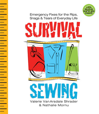 Survival Sewing: Emergency Fixes for the Rips, Snags & Tears of Everyday Life (Spiral-bound)